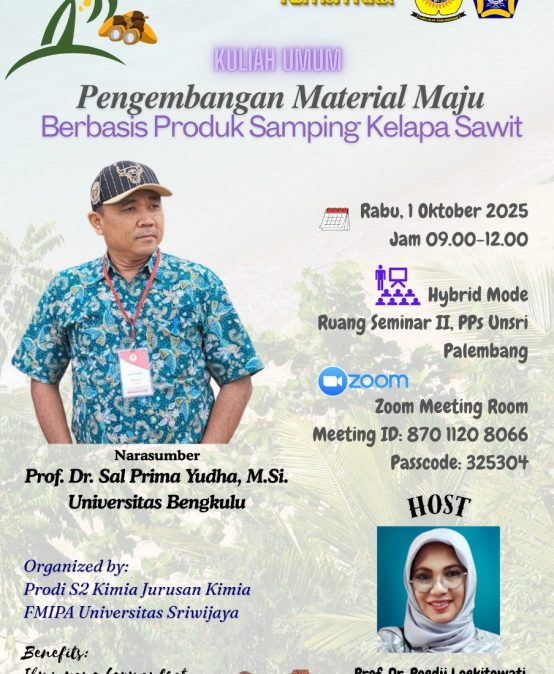 Prodi S2 Kimia FMIPA Unsri Bersama Prodi S1 Kimia UNIB Gelar Kuliah Umum Material Maju Berbasis Produk Samping Kelapa Sawit