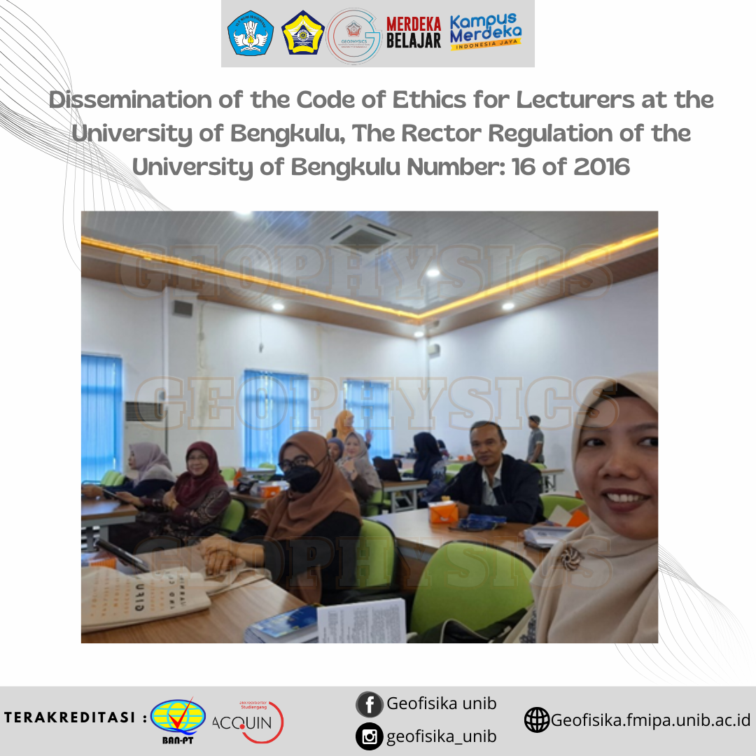 Dissemination of the Code of Ethics for Lecturers at the University of Bengkulu, The Rector Regulation of the University of Bengkulu Number: 16 of 2016