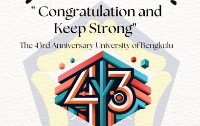 Upcoming Events “The 43rd Anniversary University of Bengkulu” Upcoming Events “The 43rd Anniversary University of Bengkulu”