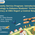 Community Service Program: Introducing Drone Technology to Enhance Students’ Technological Literacy at SMA Negeri 4 Bengkulu Tengah Community Service Program: Introducing Drone Technology to Enhance Students’ Technological Literacy at SMA Negeri 4 Bengkulu Tengah