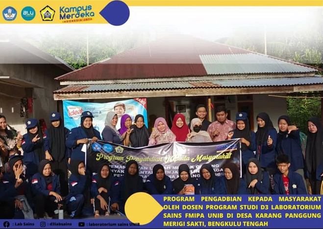 PROGRAM PENGADBIAN KEPADA MASYARAKAT OLEH DOSEN PROGRAM STUDI D3 LABORATORIUM SAINS FMIPA UNIB DI DESA KARANG PANGGUNG MERIGI SAKTI, BENGKULU TENGAH PROGRAM PENGADBIAN KEPADA MASYARAKAT OLEH DOSEN PROGRAM STUDI D3 LABORATORIUM SAINS FMIPA UNIB DI DESA KARANG PANGGUNG MERIGI SAKTI, BENGKULU TENGAH