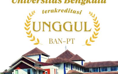 UNIVERSITAS BENGKULU TERAKREDITASI “UNGGUL”