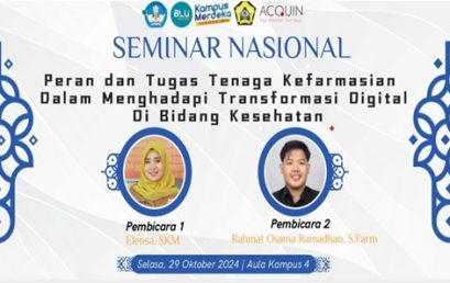 Seminar Nasional dengan Tema “Peran dan Tugas Tenaga Teknis Kefarmasian dalam Menghadapi Transformasi Digital di Bidang Kesehatan”