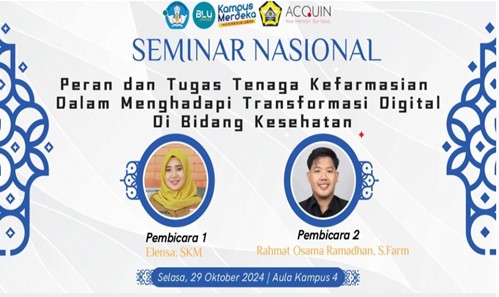 Seminar Nasional dengan Tema “Peran dan Tugas Tenaga Teknis Kefarmasian dalam Menghadapi Transformasi Digital di Bidang Kesehatan” Seminar Nasional dengan Tema “Peran dan Tugas Tenaga Teknis Kefarmasian dalam Menghadapi Transformasi Digital di Bidang Kesehatan”